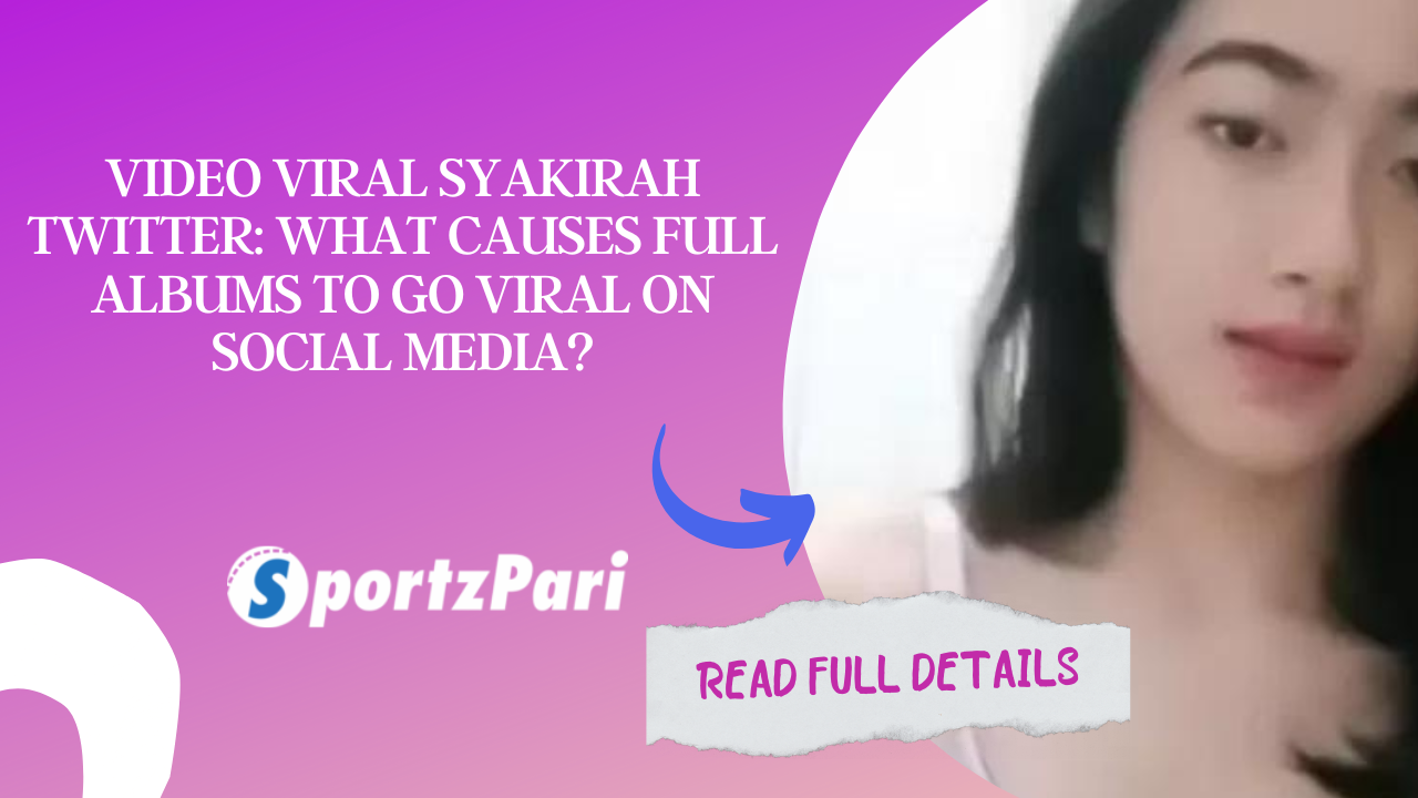 Syakirah viral terbaru