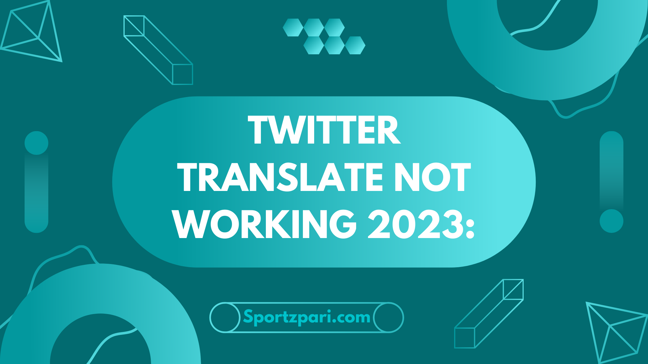 Twitter Translate Not Working 2023 Explore the all details here!